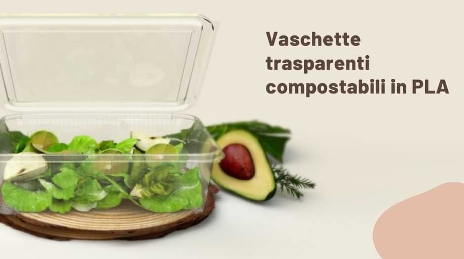 Vaschette compostabili in PLA